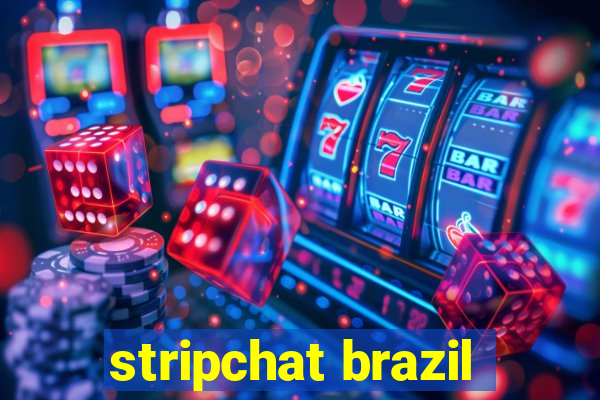 stripchat brazil